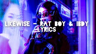 LIKEWISE  RAT BOY amp IBDY CYBERPUNK 2077 SOUNDTRACK UNOFFCIAL LYRICS [upl. by Ranee]