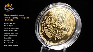 Zlatá investiční mince Mýty a legendy  Morgana 1 Oz 2024 [upl. by Josephson808]