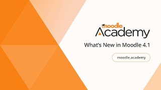 What’s New in Moodle 41  Moodle Academy [upl. by Vasya]