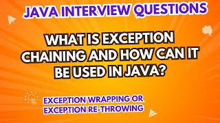 What is exception chaining amp its applications in Java  Exception wrapping or Exception rethrowing [upl. by Dirfliw640]