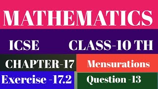 MATHEMATICS   ICSE  CLASS10TH  CHAPTER17 Mensurations [upl. by Elleina]