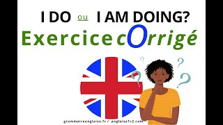 Anglais exercice corrigé 2160  Present simple ou Present continuous [upl. by Chaworth]