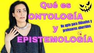 Qué es Ontología y Epistemología  Laura Carvajal Explicación rápida  Divertido y para jóvenes 🤪 [upl. by Garland]