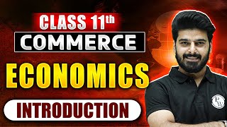 Class 11th Commerce Economics Introduction 😎  Commerce Wallah by PW [upl. by Vinita810]