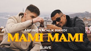 ARPINO SACHI x MAHDI  Mami Mami Prod by Denik [upl. by Aguayo421]