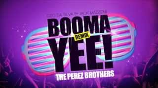 Geo Da Silva amp Jack Mazzoni  Booma Yee THE PEREZ BROTHERS OFFICIAL REMIX [upl. by Rollin]