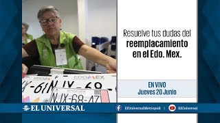 Resuelve todas tus dudas del reemplacamiento en el Edo Mex EnVivo [upl. by Elkcim14]