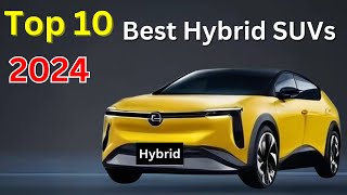 Top 10 Best Hybrid SUVs of 2024 [upl. by Notlad]