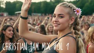 Christian Jam Mix Volume 1 EDM Dubstep Party Mix 1 HOUR [upl. by Oirretno]