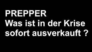 Prepper  Was ist in der Krise sofort ausverkauft [upl. by Edla764]