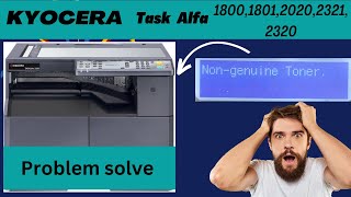 Kyocera Taskalfa Printer Non  genuine Toner Problem solution  Taskalfa 1800202023212320 [upl. by Levan]