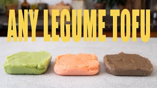 How to Turn ANY Legume Into TOFU [upl. by Nodab]