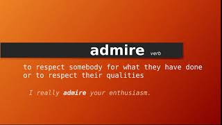 Meaning of admire  Definition of admire [upl. by Ahseenat]