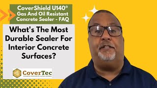 Whats The Most Durable Sealer For Interior Concrete Surfaces CoverShield U140® FAQ Video [upl. by Pelage]