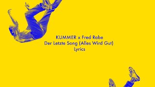 KUMMER feat Fred Rabe  Der Letzte Song Alles Wird Gut LYRICS [upl. by Keithley]