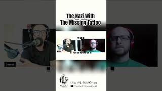 The Nazi With The Missing Tattoo tlb tlbpod tlbpodcast podcast podcastclips nazihunters [upl. by Eineg]