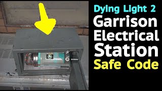 Dying Light 2 Garrison Electrical Station Safe Code [upl. by Godden974]