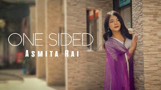 ONE SIDED  Cover video  Asmita Rai  New Nepali Song 2020 [upl. by Giglio330]