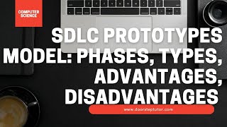 SDLC Prototypes Model Phases Types Advantages Disadvantages  Computer Science [upl. by Assiran]