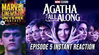 Agatha Ep 5 Instant Reaction Marvel Cinematic Universe Podcast [upl. by Rhea697]