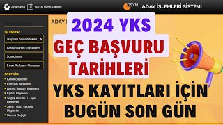 2024 Yks Sınavı Başvuruları Bugün Sona Eriyor 2024 Yks Geç Başvuru Tarihleri [upl. by Bushweller526]