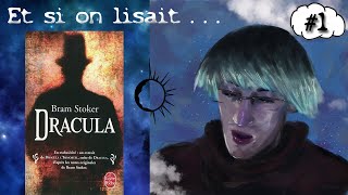 Et si on lisait Dracula de Bram Stoker  Chapitre I II et III [upl. by Amund]