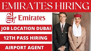 Emirates Airport Agent  Dubai  Hiring 12th pass [upl. by Jeramie]