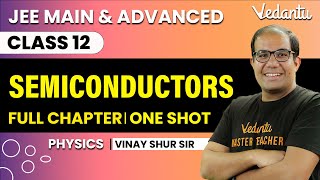 Class 12  Semiconductors  One Shot  JEE Main amp Advanced  Vinay Shur Sir  Vedantu JEE [upl. by Naerol]