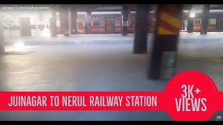 Juinagar To Nerul Railway Station [upl. by Etna]