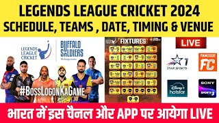 Legends League Cricket 2024 Schedule Teams Date Timing amp Live Streaming  LLC 2024 Schedule [upl. by Delbert]