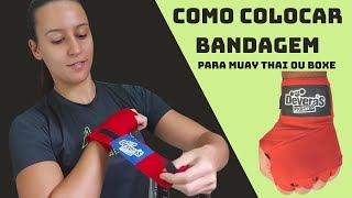 Como colocar bandagem muay thai ou atadura boxe  a melhor forma com a bandagem Deveras [upl. by Iams]