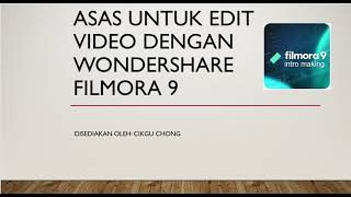 Asas Edit Video dengan Filmora Wondershare [upl. by Marianna]