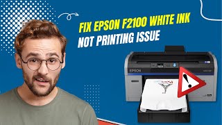 Fix Epson F2100 White Ink Not Printing Issue  Printer Tales [upl. by Ijan584]