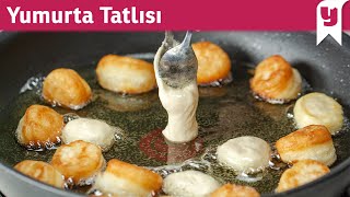 Lokmadan Daha Pratik Çıtır Yumurta Tatlısı  Tatlı Tarifleri [upl. by Ahtennek995]