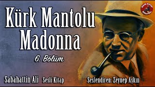 Kürk Mantolu Madonna Sesli Kitap  Bölüm 6 Sabahattin Ali [upl. by Kreg]