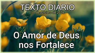 O Amor de Jeová nos Fortalece 🔴 Texto Diário📖11102024 [upl. by Redfield]