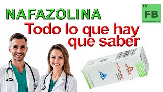 NAFAZOLINA Para qué Sirve Cómo se toma y todo lo que hay que saber ¡Medicamento Seguro👨‍🔬💊 [upl. by Kipper]