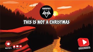 NEFFEX  This Is Not A Christmas Song [upl. by Asteria]