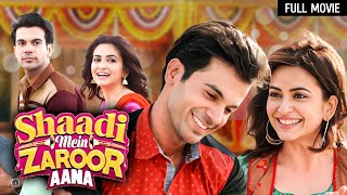 Shaadi Mein Zaroor Aana Full Movie  Rajkumar Rao Kriti Kharbanda  Bollywood Superhit Movies [upl. by Yrelle]