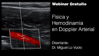 Webinar gratuito con el Dr Lo Vuolo Fisica y Hemodinamica de Doppler Arterial [upl. by Ydnal690]