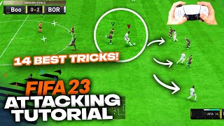 14 Best ATTACKING TIPS To Quickly Improve in FIFA 23 [upl. by Una]