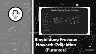 Ringbildung Fructose  Furanose  Von der Fischerprojektion zur Haworthprojektion  Halbacetal [upl. by Hannan]