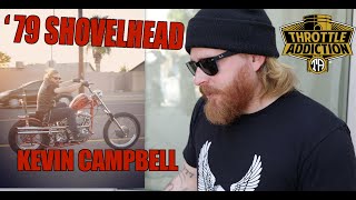 Throttle Addiction Builder Conversations 1979 Harley Shovelhead Chopper Built by Kevin Campbell [upl. by Asilak]