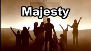 Majesty Lyrics [upl. by Yaned439]