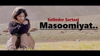 Masoomiyat  Satinder Sartaj  Beat Minister  Full Song Lyrics  Punjabi Songs [upl. by Amihc398]