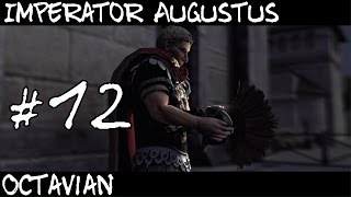 Total War Rome 2  Imperator Augustus  Octavian Part 12 [upl. by Onitsoga]