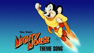 Mighty Mouse  Theme Song [upl. by Shamus89]