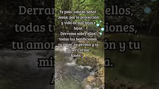 Pido tu bendición y protección para mis Hijos Señor Jesús 🙏  oracion shortsviral jesus [upl. by Ennairam]