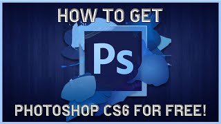 How To Get Photoshop CS6 For Free [upl. by Vannie436]