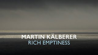 Martin Kälberer – 08 Rich Emptiness Baltasound Offizielles Audio [upl. by Harlen607]